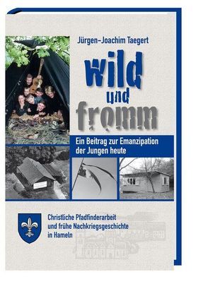 Wild und fromm von Taegert,  Jürgen Joachim