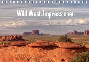 Wild West Impressionen (Tischkalender 2018 DIN A5 quer) von Schroeder,  Gudrun