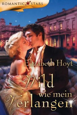 Wild wie mein Verlangen von Hoyt,  Elizabeth, Kranefeld,  Alexandra