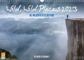 Wild, Wild Places 2023 (Wandkalender 2023 DIN A3 quer) von Nicholas Roemmelt,  Dr.
