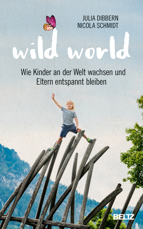 Wild World von Dibbern,  Julia, Schmidt,  Nicola