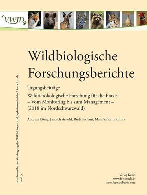 Wildbiologische Forschungsberichte Band 3 von Janosch,  A., König,  A., Sandrini,  M., Suchant,  R.