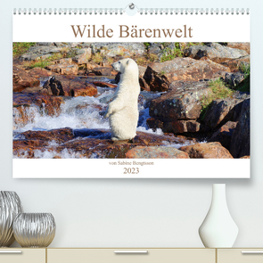Wilde Bärenwelt (Premium, hochwertiger DIN A2 Wandkalender 2023, Kunstdruck in Hochglanz) von Bengtsson,  Sabine