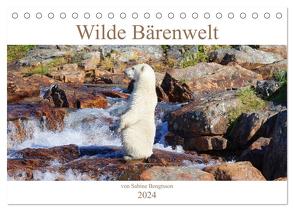 Wilde Bärenwelt (Tischkalender 2024 DIN A5 quer), CALVENDO Monatskalender von Bengtsson,  Sabine