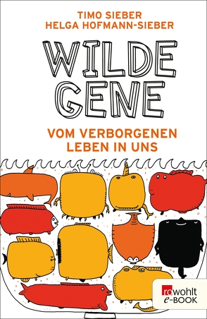 Wilde Gene von Hofmann-Sieber,  Helga, Sieber,  Timo, Weiss,  Oliver