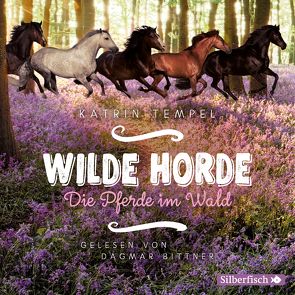 Wilde Horde 1: Die Pferde im Wald von Bittner,  Dagmar, Tempel,  Katrin