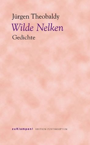 Wilde Nelken von Theobaldy,  Juergen