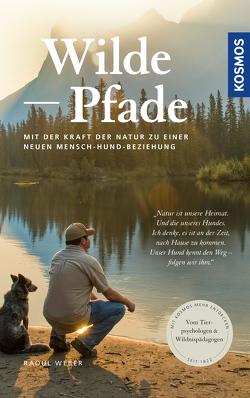 Wilde Pfade von Weber,  Raoul