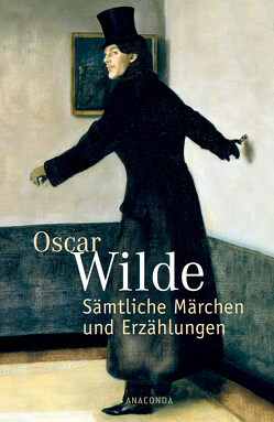 Wilde – Sämtliche Märchen und Erzählungen von Seiffert,  Alice, Wilde,  Oscar