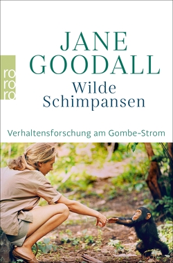 Wilde Schimpansen von Goodall,  Jane, Lawick,  Hugo van, Rien,  Mark W., Vogel,  Christian