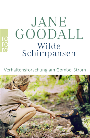 Wilde Schimpansen von Goodall,  Jane, Lawick,  Hugo van, Rien,  Mark W., Vogel,  Christian