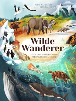 Wilde Wanderer von Peterson,  Anke, Rammensee,  Lisa