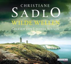 Wilde Wellen von Sadlo,  Christiane, Wilson,  Lavinia