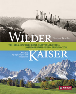 Wilder Kaiser von Bendler,  Gebhard
