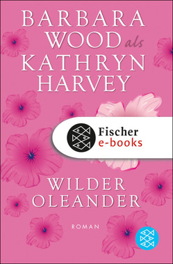 Wilder Oleander von Cordes,  Veronika, Harvey,  Kathryn