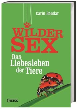 Wilder Sex von Bondar,  Carin, Schmidt-Wussow,  Susanne