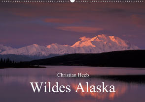 Wildes Alaska Christian Heeb (Wandkalender 2020 DIN A2 quer) von Heeb,  Christian