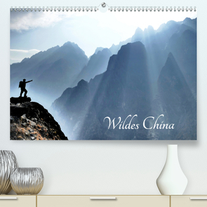 Wildes China (Premium, hochwertiger DIN A2 Wandkalender 2021, Kunstdruck in Hochglanz) von Böhm,  Thomas