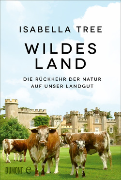 Wildes Land von Blind,  Sofia, Tree,  Isabella