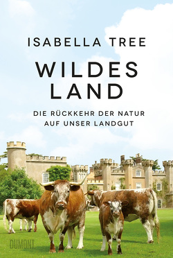 Wildes Land von Blind,  Sofia, Tree,  Isabella