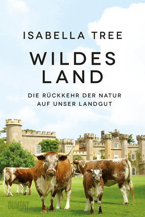 Wildes Land von Blind,  Sofia, Tree,  Isabella