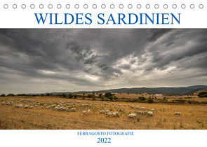 Wildes Sardinien 2022 (Tischkalender 2022 DIN A5 quer) von Fotografie,  ferragosto