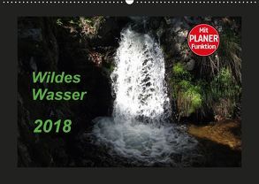 Wildes Wasser (Wandkalender 2018 DIN A2 quer) von Keller,  Angelika