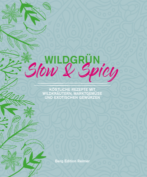 Wildgrün – Slow & Spicy von Schult,  Angela