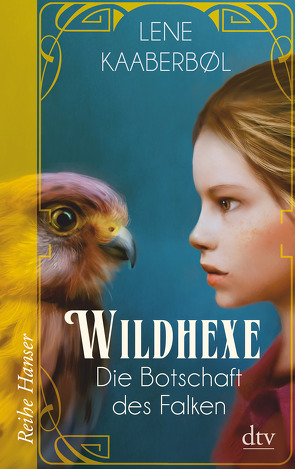 Wildhexe – Die Botschaft des Falken von Buchinger,  Friederike, Kaaberbøl,  Lene