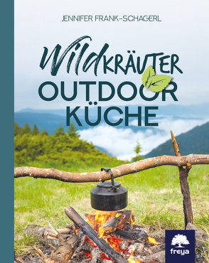 Wildkräuter-Outdoorküche von Frank-Schagerl,  Jennifer