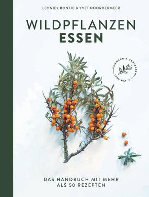 Wildpflanzen essen von Bontje,  Leoniek, Krabbe,  Wiebke, Noordermeer,  Yvet, Thewes,  Bella
