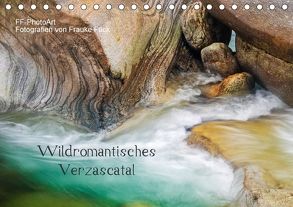 Wildromantisches Verzascatal (Tischkalender 2018 DIN A5 quer) von Fuck,  Frauke