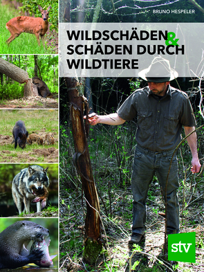 Wildschäden & Schäden durch Wildtiere von Hespeler,  Bruno