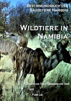 Wildtiere in Namibia von Lau,  Frank, von Thurn-Valsassina und Taxis,  Victoria