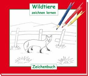 Wildtiere zeichnen lernen von Zeiler,  Hubert