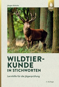 Wildtierkunde in Stichworten von Schulte,  Jürgen