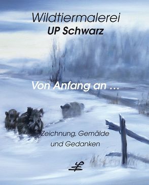 Wildtiermalerei UP Schwarz von Schwarz,  Ulf-Peter, Schwarz,  UP