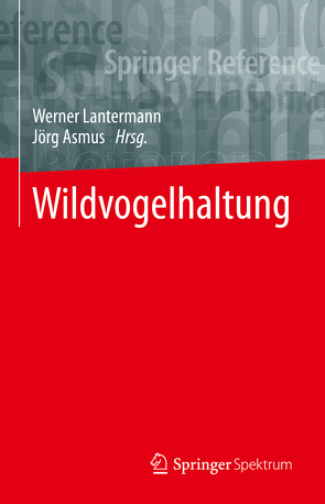 Wildvogelhaltung von Asmus,  Jörg, Lantermann,  Werner
