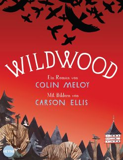 Wildwood von Ellis,  Carson, Finke,  Astrid, Meloy,  Colin