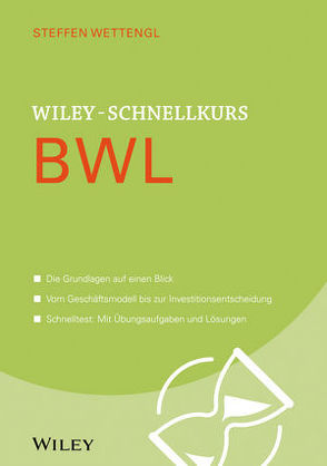 Wiley-Schnellkurs BWL von Wettengl,  Steffen