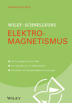 Wiley-Schnellkurs Elektromagnetismus von Kulisch,  Wilhelm