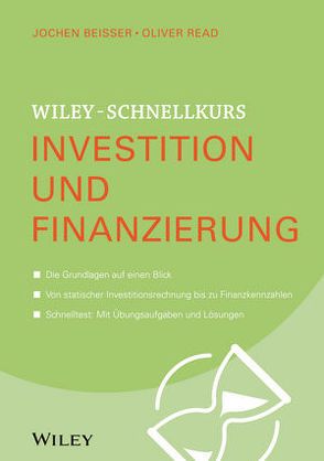 Wiley-Schnellkurs Investition und Finanzierung von Beißer,  Jochen, Read,  Oliver