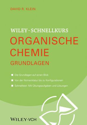 Wiley Schnellkurs Organische Chemie Grundlagen von Blasche,  Tina, Klein,  David R.