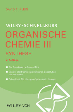 Wiley-Schnellkurs Organische Chemie III Synthese von Klein,  David R.