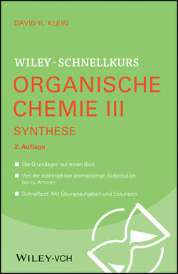 Wiley-Schnellkurs Organische Chemie III Synthese von Klein,  David R.