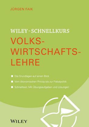 Wiley-Schnellkurs Volkswirtschaftslehre von Faik,  Jürgen