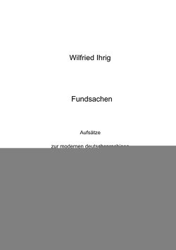 Wilfried Ihrig – Aufsätze / Fundsachen von Ihrig,  Wilfried