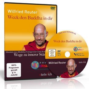 Wilfried Reuter, Weck den Buddha in dir von Reuter,  Wilfried