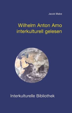 Wilhelm Anton Amo interkulturell gelesen von Mabe,  Jacob E