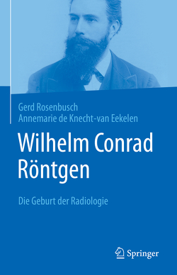 Wilhelm Conrad Röntgen von de Knecht-van Eekelen,  Annemarie, Rakel-Amiri,  Eva, Rosenbusch,  Gerd